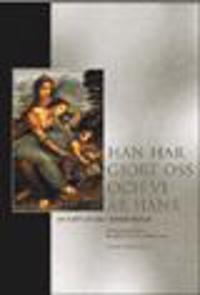 Han har gjort oss och vi är hans : om kallet att leva i Svenska kyrkan