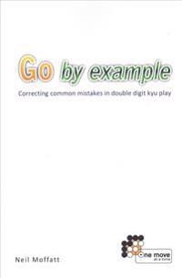 Go by Example: Correcting Common Mistakes in Double Digit Kyu Play
