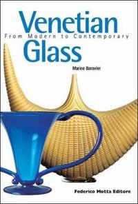 Venetian Glass/ II vetro a Venezia