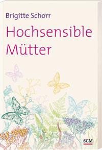 Hochsensible Mütter