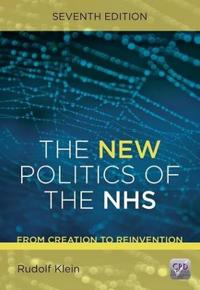 New Politics of the NHS: from Creation to Reinvention
