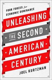 Unleashing the Second American Century