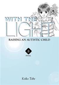 With the Light: Raising an Autistic Child 8