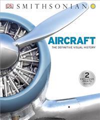 Aircraft: The Definitive Visual History