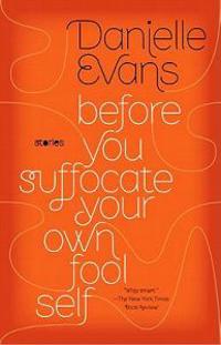 Before You Suffocate Your Own Fool Self
