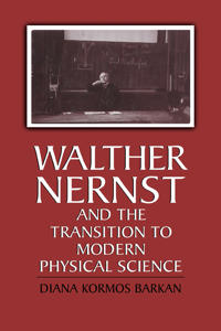Walther Nernst and the Transition to Modern Physical Science