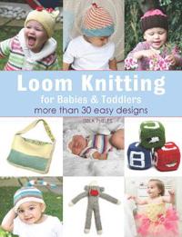 Loom Knitting for BabiesToddlers