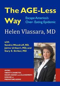 The Age-Less Way How to Escape America's Over-Eating Epidemic: Avoid the Epidemics of Chronic Disease: Obesity, Diabetes, Heart, Kidney, Autoimmune, a