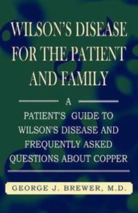 Wilson's Disease for the Patient and Family