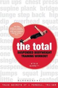 The Total Suspended Body Weight Training Workout