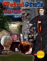 Weird Stuff [Color Edition]: Operation: Culture Creation