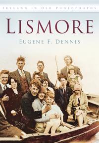 Lismore In Old Photographs