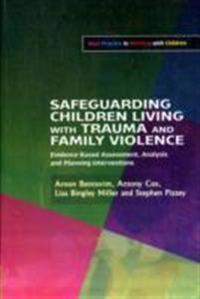 Safeguarding Children Living with Trauma and Family Violence