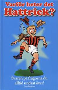 Varför heter det Hattricks?