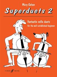 Superduets for Cello, Bk 2: Fantastic Cello Duets for the Well-Established Beginner