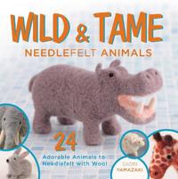 Wild and Tame Needlefelt Animals