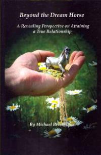 Beyond the Dream Horse: A Revealing Perspective on Attaining a True Relationship