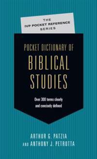 Pocket Dictionary of Biblical Studies: Over 300 Terms Clearly and Concisely Defined