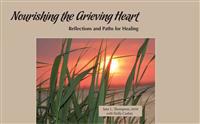 Nourishing the Grieving Heart: Reflections and Paths for Healing