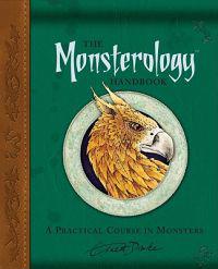The Monsterology Handbook: A Practical Course in Monsters [With Sticker(s)]