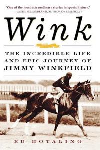 Wink: The Incredible Life and Epic Journey of Jimmy Winkfield