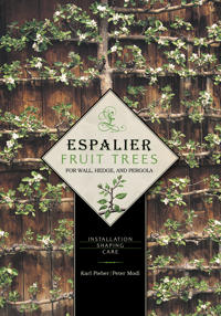Espalier Fruit Trees for Wall, Hedge, and Pergola