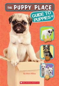 The Puppy Place: Guide to Puppies