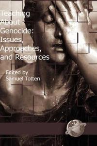 Teaching about Genocide: Issues, Approaches, and Resources (Hc)