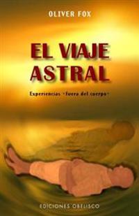El Viaje Astral = Astral Projection