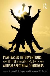 Play-based Interventions for Children and Adolescents on the Autism Spectrum