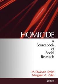 Homicide: A Sourcebook of Social Research