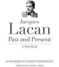 Jacques Lacan, Past and Present