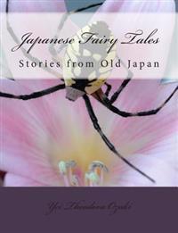 Japanese Fairy Tales: Stories from Old Japan