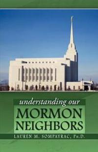 Understanding Our Mormon Neighbors