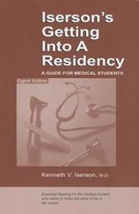 Iserson's Getting Into a Residency: A Guide for Medical Students