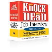 Knock 'em Dead Job Interview Flash Cards: 300 Questions & Answers to Help You Land Your Dream Job!