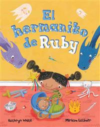 El Hermanito de Ruby = Ruby's Baby Brother