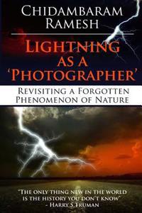 Lightning as a 'Photographer': Revisiting a Forgotten Phenomenon of Nature