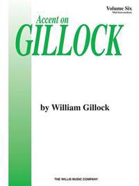 Accent on Gillock Volume 6: Mid-Intermediate Level