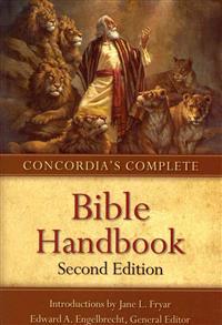 Concordia's Complete Bible Handbook