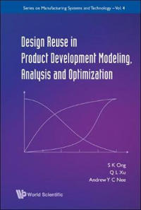 Design Reuse in Product Development Modeling, Analysis and Optimization