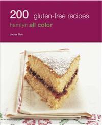 200 Gluten Free Recipes: Hamlyn All Color