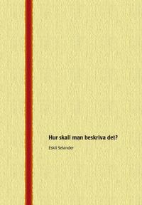 Hur skall man beskriva det?