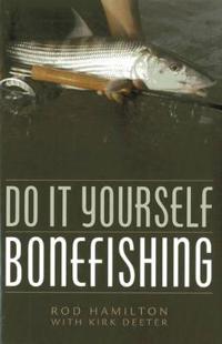 Do it Yourself Bonefishing