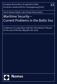 Maritime Security - Current Problems in the Baltic Sea: Conference in Cooperation with the International Tribunal for the Law of the Sea, May 9-11, 20