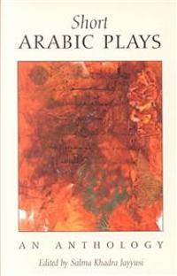 Short Arabic Plays: An Anthology