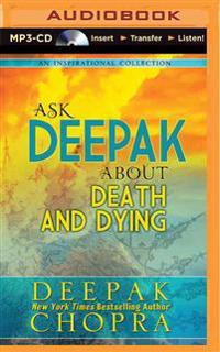 Ask Deepak about Death and Dying