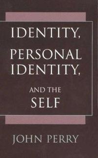 Identity, Personal Identity, and the Self