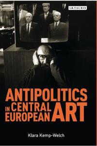 Antipolitics in Central European Art