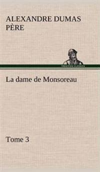 La Dame de Monsoreau - Tome 3.